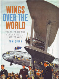 Wings Over the World, Tales From the Golden Age of Air Travel